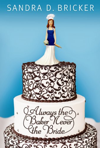 Always the Baker, Never the Bride