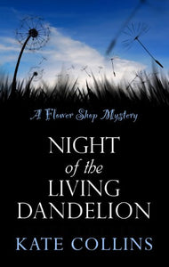 Night of the Living Dandelion 