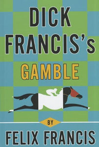 Dick Francis's Gamble 