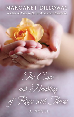 The Care and Handling of Roses with Thorns