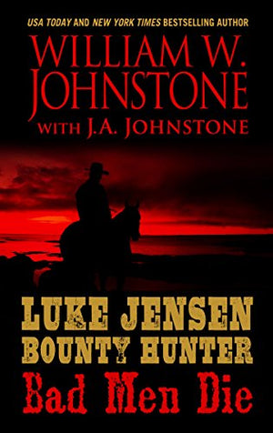 Luke Jensen Bounty Hunter: Bad Men Die