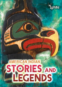 American Indian Stories and Legends (All About Myths) 