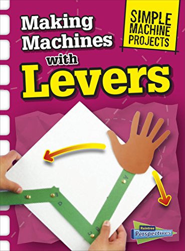 Simple Machine Projects Making Machines with Levers