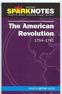 American Revolution (Sparknotes History Note) 