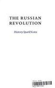 The Russian Revolution (Sparknotes History Note) 