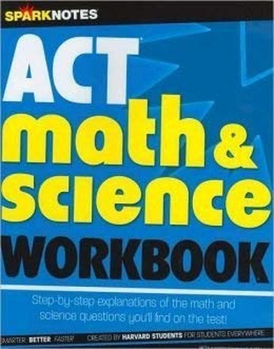 ACT Math  Science Workbook SparkNotes Test Prep Series
