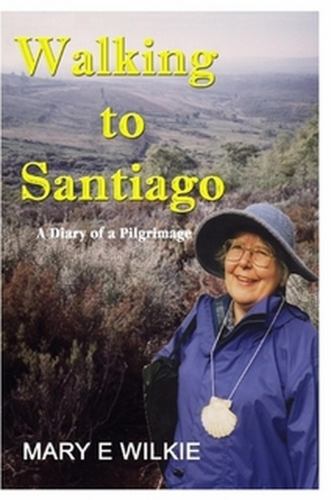 Walking to Santiago - Diary of a Pilgrimage