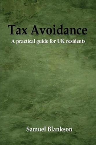 Tax Avoidance A Practical Guide for UK Residents