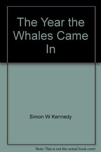 The Year the Whales Came In