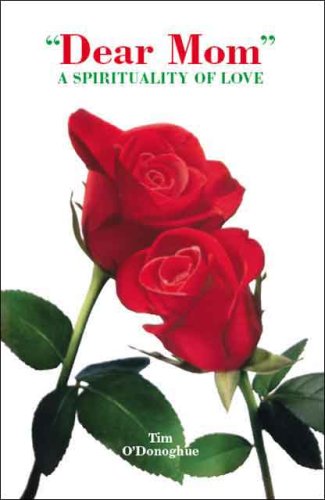 "Dear Mom" - A spirituality of love