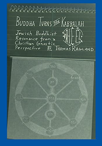 Buddha Turns the Kabbalah Wheel