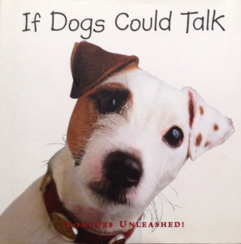 If Dogs Could Talk
