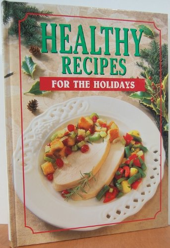 Healthy Recipesfor the Holidays