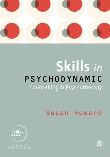 Skills in Psychodynamic Counselling and Psychotherapy