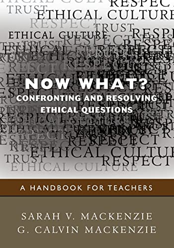 Now What? Confronting and Resolving Ethical Questions