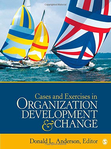 Cases and Exercises in Organization Development & Change