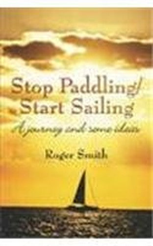 Stop Paddling/Start Sailing