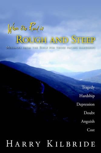 When the Road Is Rough and Steep
