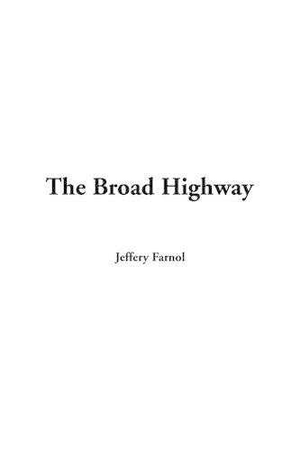 The Broad Highway