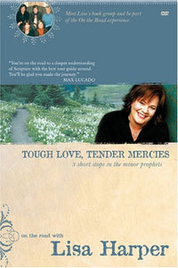 Tough Love, Tender Mercies 