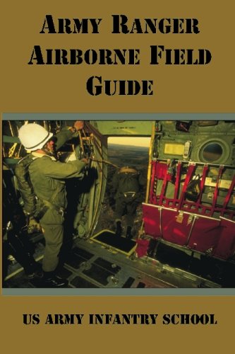 Army Ranger Airborne Field Guide