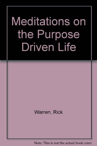 Meditations on the Purpose Driven Life