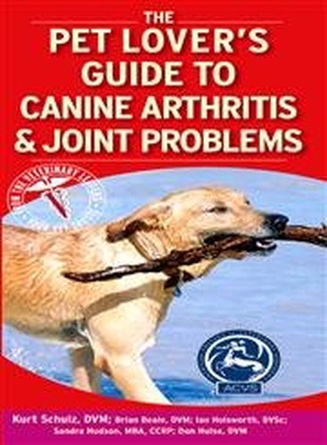 The Pet Lover's Guide to Canine Arthritis and Joint Problems