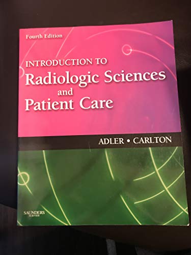 Introduction to Radiologic Sciences and Patient Care