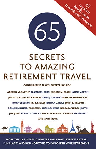 65 Secrets to Amazing Retirement Travel