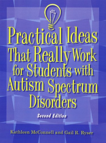 Practical Ideas That Really Work for Students with Autism Spectrum Disorders