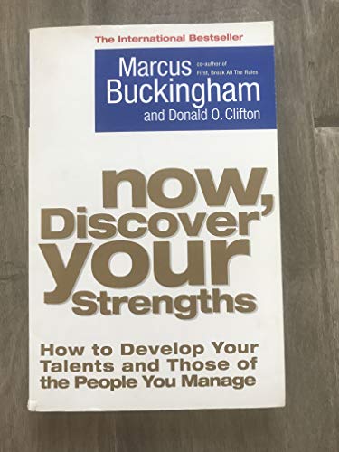 Now, Discover Your Strengths