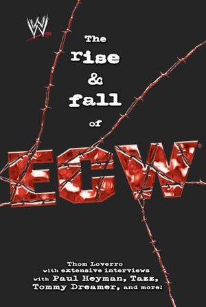 The ise and Fall of Extreme Championship Wrestling
