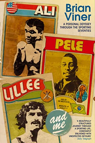 Ali, Pele, Lillee and Me
