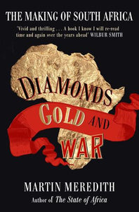 Diamonds, Gold and War 