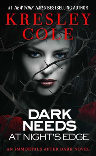 Immortals After Dark #4: Dark Needs At Night's Edge