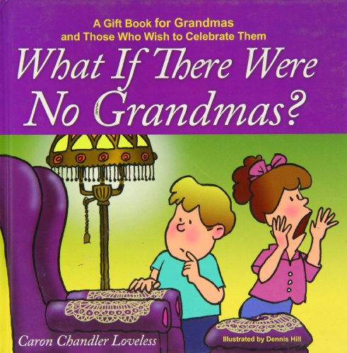 What If There Were No Grandmas?