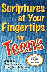 Scriptures at Your Fingertips for Teens 