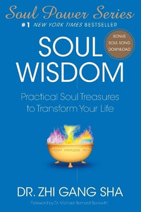 Soul Wisdom: Practical Soul Treasures to Transform Your Life 