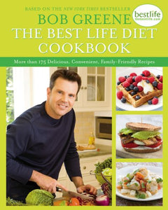 The Best Life Diet Cookbook More than  Delicious Convenient FamilyFriendly Recipes 