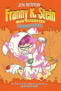 Franny K Stein Mad Scientist: Frantastic Voyage 