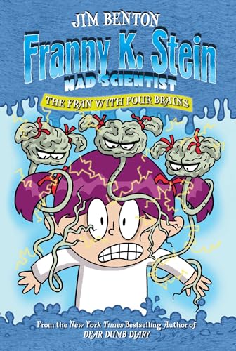 Franny K Stein Mad Scientist: The Fran With Four Brains
