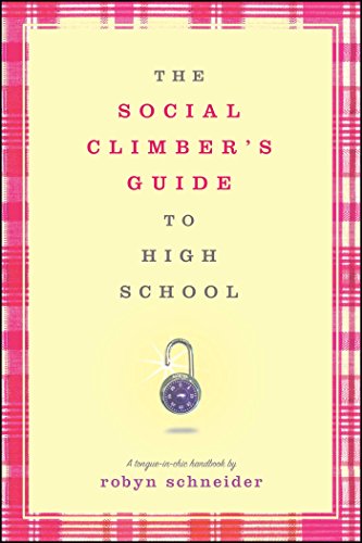 The Social Climber's Guide to High School