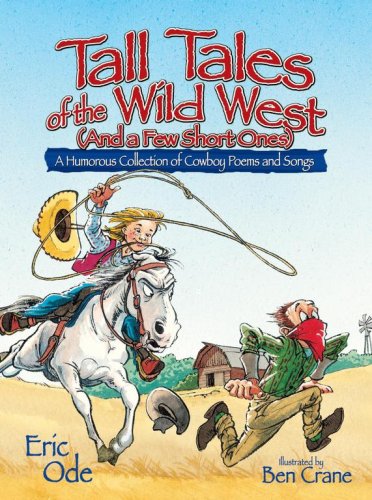 Tall Tales of the Wild West (and a Few Short Ones)