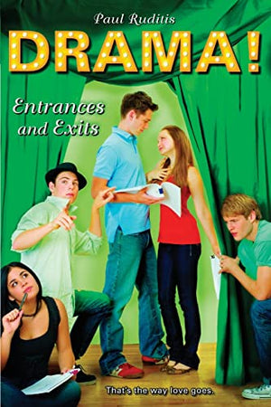 Entrances and Exits: That's the way love goes: DRAMA! Book Four
