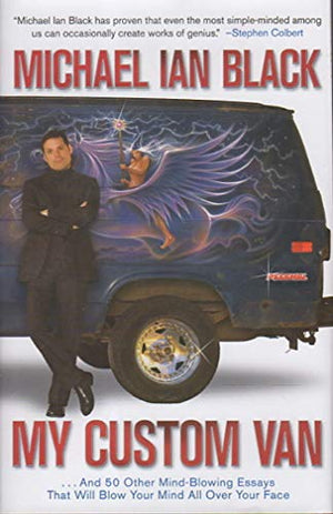 My Custom Van and 50 Other Mind-Blowing Essays
