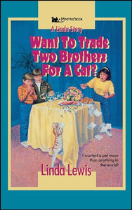 Want to Trade Two Brothers for a Cat? 