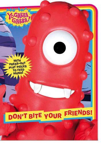 Yo Gabba Gabba: Don't Bite Your Friends!