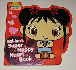 Kai-lan's Super Happy Heart Book