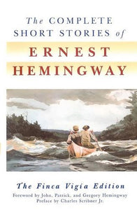 The Complete Short Stories of Ernest Hemingway 
