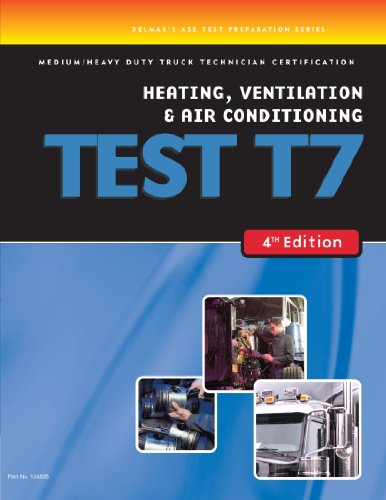 Test Preparation Medium/heavy Duty Truck Series Test T7: Heating, Ventilation, and Air Conditioning